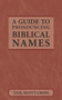 A Guide to Pronouncing Biblical Names by T.S.K. Scott-Craig, 9780819212924