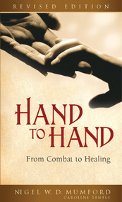 Hand to Hand (From Combat to Healing) by Nigel W. D. Mumford, 9780898695359