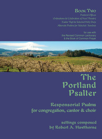 The Portland Psalter Book Two (Responsorial Psalms for Congregation, Cantor & Choir) by Robert A. Hawthorne, 9780898693980