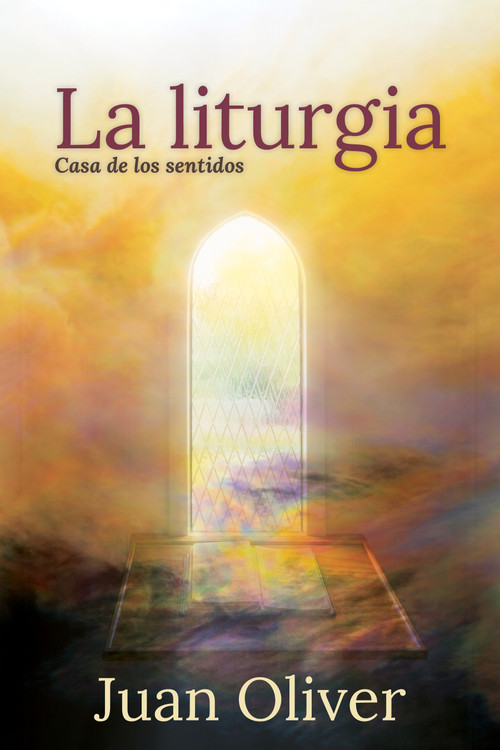 La Liturgia (Casa de los Sentidos) (Spanish Edition) by Juan M. C. Oliver, 9781640654648