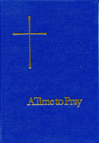 A Time to Pray by Church Publishing Incorporated, 9781640651388