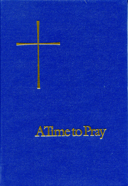A Time to Pray by Church Publishing Incorporated, 9781640651388