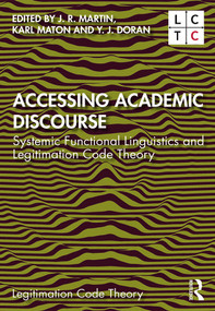 Accessing Academic Discourse (Systemic Functional Linguistics and Legitimation Code Theory) - 9780367236076 by J. R. Martin, Karl Maton, Y. J. Doran, 9780367236076