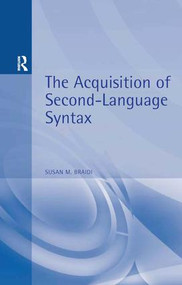 Acquisition of Second Language Syntax by Susan Braidi, 9780340645918