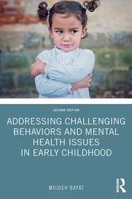 Addressing Challenging Behaviors and Mental Health Issues in Early Childhood - 9780367193379 by Mojdeh Bayat, 9780367193379