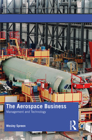 The Aerospace Business (Management and Technology) - 9780367280581 by Wesley Spreen, 9780367280581