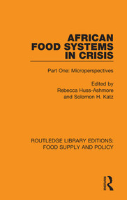 African Food Systems in Crisis (Part One: Microperspectives) - 9780367275969 by Rebecca Huss-Ashmore, Solomon H Katz, 9780367275969