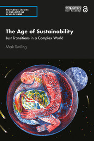 The Age of Sustainability (Just Transitions in a Complex World) - 9780367178161 by Mark Swilling, 9780367178161