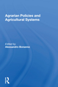 Agrarian Policies And Agricultural Systems - 9780367162900 by Alessandro Bonanno, 9780367162900