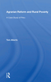 Agrarian Reform and Rural Poverty (A Case Study of Peru) - 9780367170295 by Tom Alberts, 9780367170295
