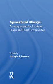 Agricultural Change (Consequences For Southern Farms And Rural Communities) - 9780367160654 by Joseph J. Molnar, 9780367160654