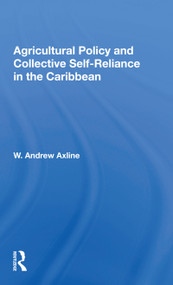 Agricultural Policy And Collective Self-reliance In The Caribbean - 9780367167035 by W. Andrew Axline, 9780367167035