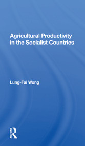 Agricultural Productivity In The Socialist Countries - 9780367155681 by Lung-fai Wong, 9780367155681