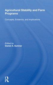 Agricultural Stability And Farm Programs (Concepts, Evidence, And Implications) - 9780367161422 by Daniel A. Sumner, 9780367161422