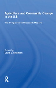 Agriculture and Community Change in the U.S. (The Congressional Research Reports) - 9780367164065 by Louis E. Swanson, 9780367164065