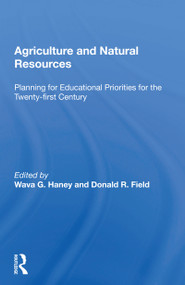 Agriculture And Natural Resources (Planning For Educational Priorities For The Twenty-first Century) - 9780367162306 by Wava G. Haney, 9780367162306