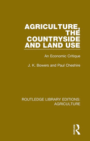 Agriculture, the Countryside and Land Use (An Economic Critique) - 9780367264130 by J. K. Bowers, Paul Cheshire, 9780367264130