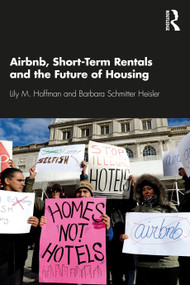 Airbnb, Short-Term Rentals and the Future of Housing - 9780367234188 by Lily M. Hoffman, Barbara Schmitter Heisler, 9780367234188