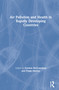 Air Pollution and Health in Rapidly Developing Countries by Gordon McGranahan, Frank Murray, 9781853839665