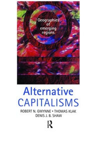 Alternative Capitalisms by Robert Gwynne, Denis Shaw, Thomas Klak, 9780340763216