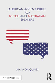 American Accent Drills for British and Australian Speakers - 9780367365653 by Amanda Quaid, 9780367365653