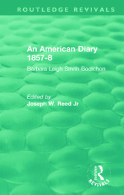 An American Diary 1857-8: Barbara Leigh Smith Bodichon - 9780367138646 by Joseph W. Reed, Jr., 9780367138646