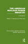 The American Nuclear Power Industry (A Handbook) - 9780367231613 by William A. Pearman, Philip Starr, 9780367231613