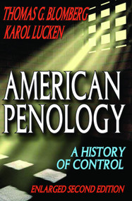 American Penology (A History of Control) by Thomas G. Blomberg, 9780202363349