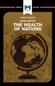 An Analysis of Adam Smith's The Wealth of Nations by John Collins, 9781912302314
