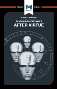 An Analysis of Alasdair MacIntyre's After Virtue by Jon W. Thompson, 9781912303076