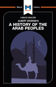 An Analysis of Albert Hourani's A History of the Arab Peoples by Brown, Bryan Gibson, 9781912302642