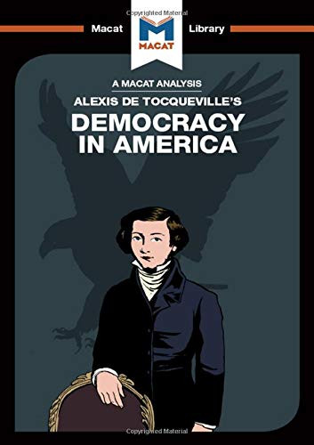 An Analysis of Alexis de Tocqueville's Democracy in America by Elizabeth Morrow, 9781912303243
