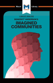 An Analysis of Benedict Anderson's Imagined Communities - 9781912303168 by Jason Xidias, 9781912303168