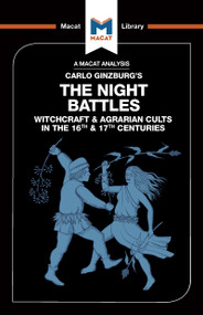 An Analysis of Carlo Ginzburg's The Night Battles (Witchcraft and Agrarian Cults in the Sixteenth and Seventeenth Centuries) by Etienne Stockland, Luke Freeman, 9781912302598