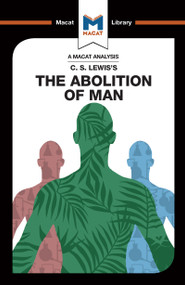 An Analysis of C.S. Lewis's The Abolition of Man by Ruth Jackson, Brittany Pheiffer Noble, 9781912303069
