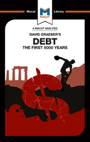 An Analysis of David Graeber's Debt (The First 5,000 Years) by Sulaiman Hakemy, 9781912302239