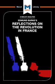 An Analysis of Edmund Burke's Reflections on the Revolution in France - 9781912303182 by Riley Quinn, 9781912303182