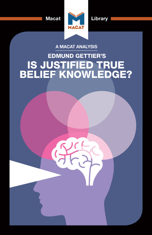 An Analysis of Edmund Gettier's Is Justified True Belief Knowledge? by Jason Schukraft, 9781912302987