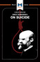 An Analysis of Emile Durkheim's On Suicide by Robert Easthope, 9781912303724