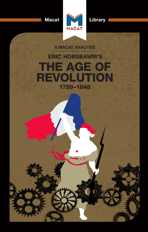 An Analysis of Eric Hobsbawm's The Age Of Revolution (1789-1848) by Tom Stammers, Patrick Glen, 9781912302635
