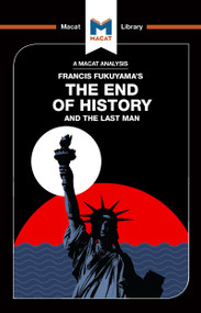 An Analysis of Francis Fukuyama's The End of History and the Last Man by Ian Jackson, Jason Xidias, 9781912303250