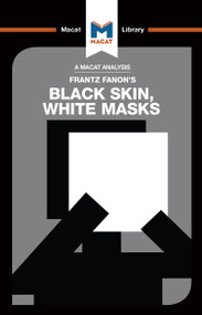 An Analysis of Frantz Fanon's Black Skin, White Masks by Rachele Dini, 9781912303731