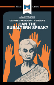 An Analysis of Gayatri Chakravorty Spivak's Can the Subaltern Speak? by Graham Riach, 9781912302895