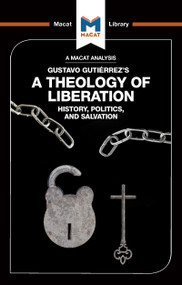 An Analysis of Gustavo Gutiérrez's A Theology of Liberation by Marthe Hesselmans, Jonathan Teubner, 9781912303854