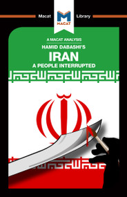 An Analysis of Hamid Dabashi's Iran (A People Interrupted) by Bryan Gibson, 9781912303205