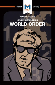 An Analysis of Henry Kissinger's World Order (Reflections on the Character of Nations and the Course of History) by Bryan Gibson, 9781912303342