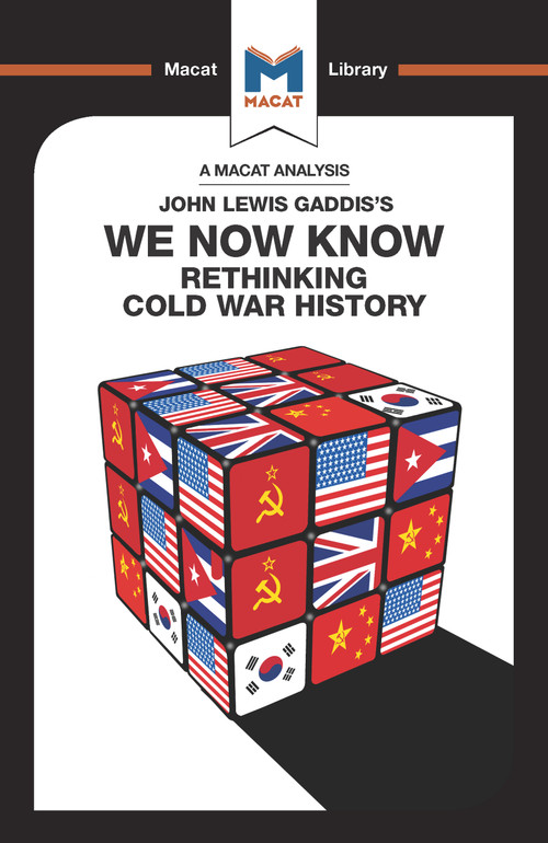 An Analysis of John Lewis Gaddis's We Now Know (Rethinking Cold War History) by Scott Gilfillan, Jason Xidias, 9781912302567