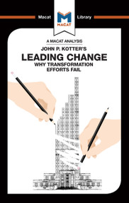 An Analysis of John P. Kotter's Leading Change by Yaamina Salman, Nick Broten, 9781912302147