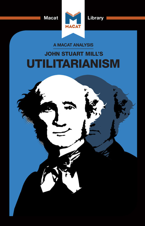 An Analysis of John Stuart Mills's Utilitarianism by Tom Patrick, Sander Werkhoven, 9781912303397
