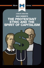 An Analysis of Max Weber's The Protestant Ethic and the Spirit of Capitalism by Sebastian Guzman, James Hill, 9781912303823